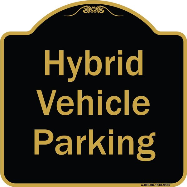Signmission Designer Series-Hybrid Vehicle Parking Black & Gold Heavy-Gauge Aluminum, 18" x 18", BG-1818-9835 A-DES-BG-1818-9835